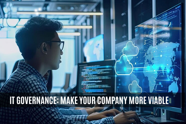 IT Governance: Make Your Company More Viable